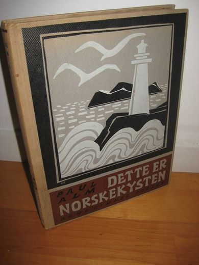 ALM, PAUL: DETTE ER NORSKEKYSTEN. 1944.