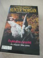 NMORGAN HUNTER: Fryktens ansikt- du slipper ikke unna 2009