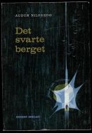NILSSKOG, AUDUN: Det svarte berget. 1965