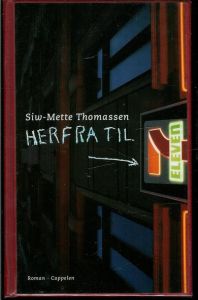 Thomassen, Siw Mette: HERFRA TIL 7 ELEVEN. 1995