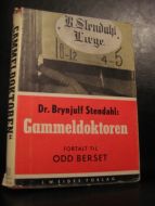BERSET, ODD: Dr. Brynjulf Stendahl: Gamledoktoren fortel. 1959.