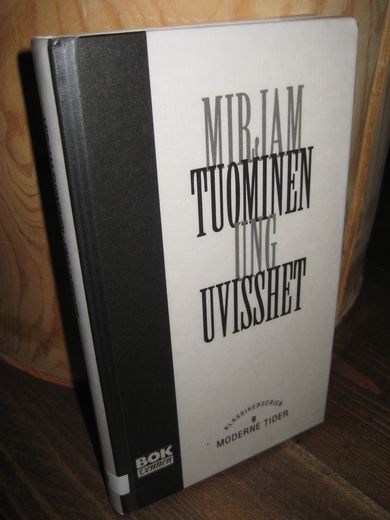 Tuominen, Mirjam: UNG UVISSHET. 1994.