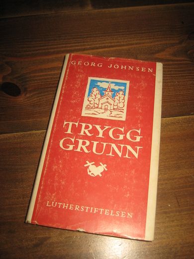 JOHNSEN, GEORD: TRYGG GRUNN. 