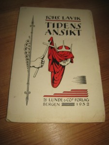 LAVIK, JOHS: TIDENS ANSIKT.  Små streiftog i fortid og nutid. 1932.