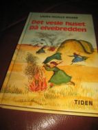 WILDER: DET VESLE HUSET PÅ ELVEBREDDEN. 1977.