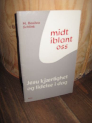 Schlink: midt iblandt oss Jesu kjærlighet og lidelse i dag 1973