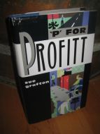 grafton, sue: P for PROFITT. 2002.