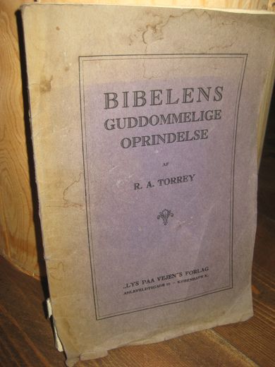 TORRY: BIBELENS GUDDOMMELIGE OPRINDELSE.