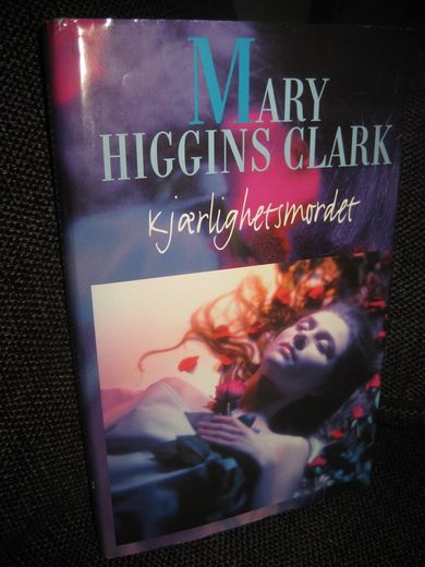 HIGGINS CLARK, MARY: Kjærlighetsmordet. 1997. 