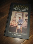 GUD KAN. Kjell Grønner forteller til Sverre Inge Apenes. 1984.