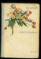 Miller: LIVETS RIGDOM. 1909.