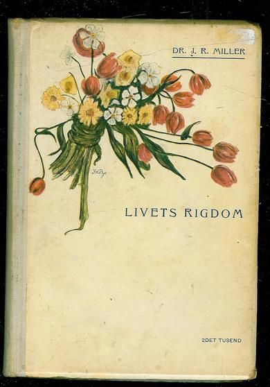Miller: LIVETS RIGDOM. 1909.