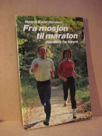 Hansen: Fra mosjon til maraton Håndbok for løpere 1986