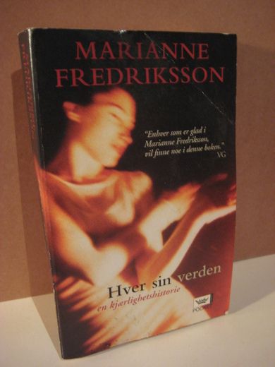 FREDRIKSSON: Hver sin verden En kjærlighetshisstorie 2005