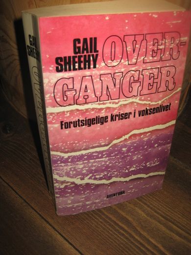 SHEEHY: 1983.OVERGANGER. Forutsiglige kriser i voksenlivet.