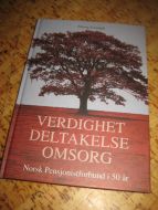Lieungh: VERDIGHET DELTAGELSE OMSORG. Norsk Pensjonistforbund i 50 år. 2001