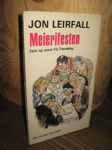 LEIRFALL JON: Meierifesten Sant og usant fra Trøndelag 1969
