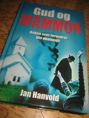 HANVOLD: GUD OG MAMMON. 2009.