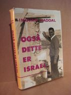 HADDAL: OGSÅ DETTE ER ISRAEL. 1970.