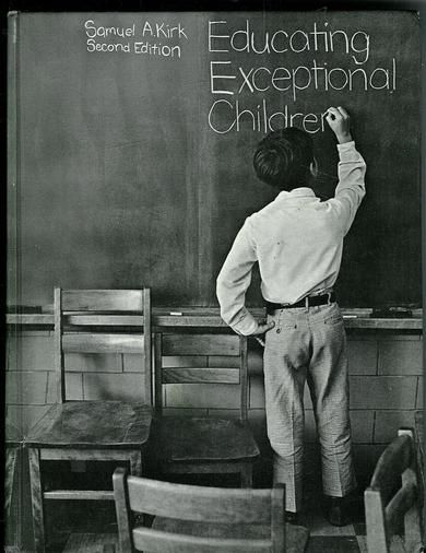 Kirk, Samuel: Educating Exceptional Children. 1972