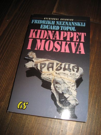 TOPOL: KIDNAPPET I MOSKVA 1987