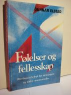 ELSTAD, GUNNAR: Følelser og fellesskap. 1990.