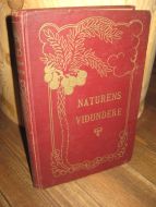 BØVING PETERSEN: NATURENS VIDUNDERE. 1911.