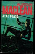MACLEAN, ALISTAIR: ÅTTE GLASS. 1970
