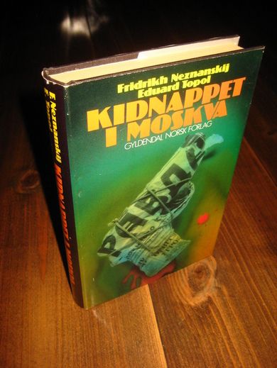 NEZNANSKIJ: KIDNAPPET I MOSKVA. 1983.