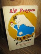 Prøysen, Alf: Alle tiders gullhøne. 1971.