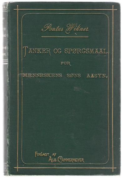 WIKNER, PONTUS: TANKER OG SPØRSMAAL FOR MENNESKENS SØNS AASYN. 1889.
