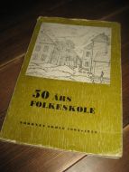 50 års folkeskole. NORDNES SKOLE 1903- 1953. 
