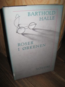 HALLE: ROSER I ØRKENEN. 1991.