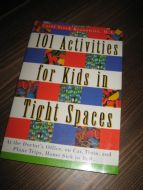 Kranowitz: 101 Activities for Kids in Tight Spaces.