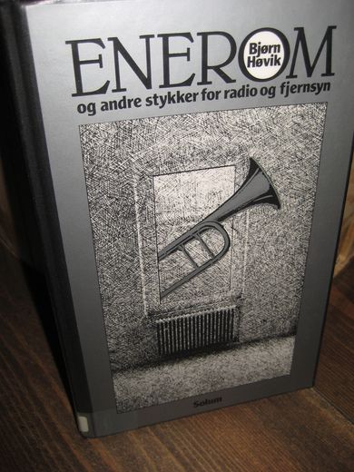 Høvik, Bjørn: ENEROM OG ANDRE STYKKER FOR RADIO OG FJERNSYN. 1987.