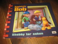 Byggmester BOB. Shabby tar saken. 2004.