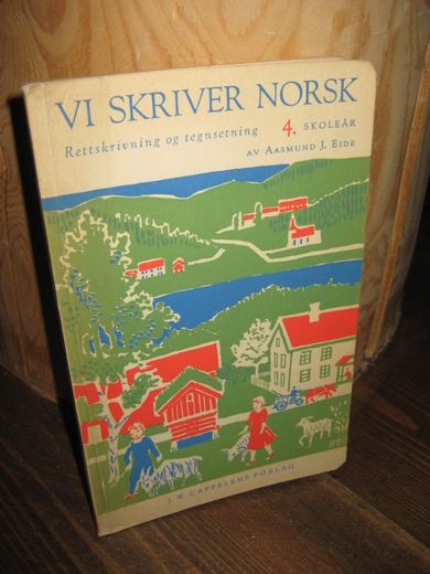 EIDE: VI SKRIVER NORSK 4 SKOLEÅR 1953