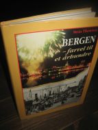 Thowsen: BERGEN- farvel til et århundre. 1900-1999. 1999.