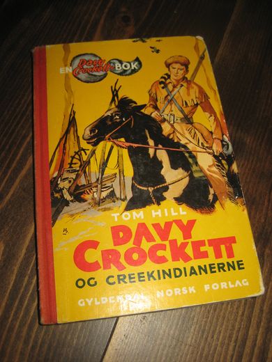 HILL: DAVY CROCKET og creekindianerne. . Bok nr 7, 1957.