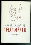 HAALKE, MAGNHILD: I MAI MÅNED. 1959.
