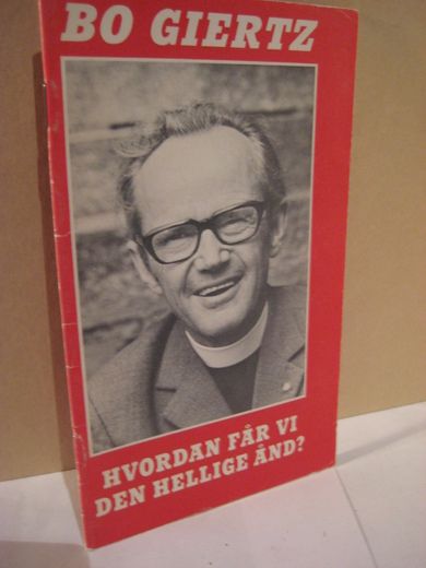 GIERTZ, BO: HVORDAN FÅR VI DEN HELLIGE ÅND?1979