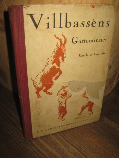 VILLBASSENS GUTTEMINNER Fortalt av han sjølv 1925