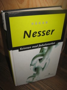 Nesser, Håkan: Kvinnen med fødselsmerket. 2002.