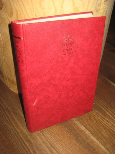 PEDERSEN, EINAR SVERRE: POLAR BASILLEN. Tredve år rundt Arktis. 1. utgave 1969.
