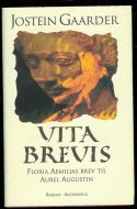 GAARDER, JOSTEIN: VITA BREVIS. 1996