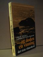 MELHUS, JAKOB: ..og døden en viinning. Det siste vidnespyrd. 1975.
