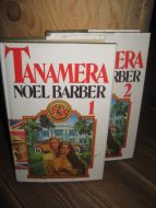BARBER, NOEL: TANAMERA. I og II. 1983.