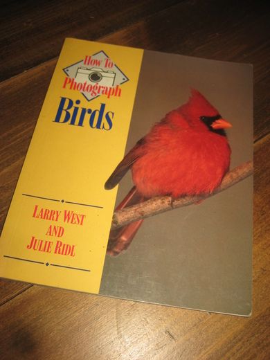 WEST: How To Photograph Birds. 1993,