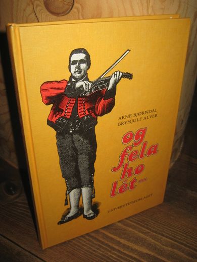 BJØRNDAL: BRYNJULF ALVER og fela ho let-Norsk spelemannstradisjon. 1985.