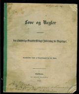 Love og Regler vedkommende den almindelige Brandforsikrings- Indretning for Bygninger. 1866